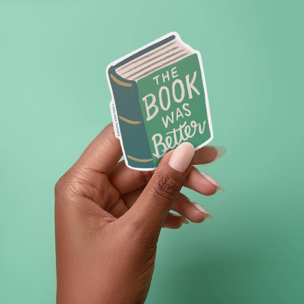The Book was Better Vinyl Sticker