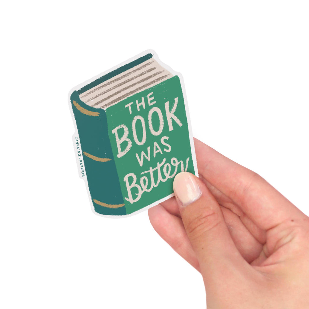 The Book was Better Vinyl Sticker