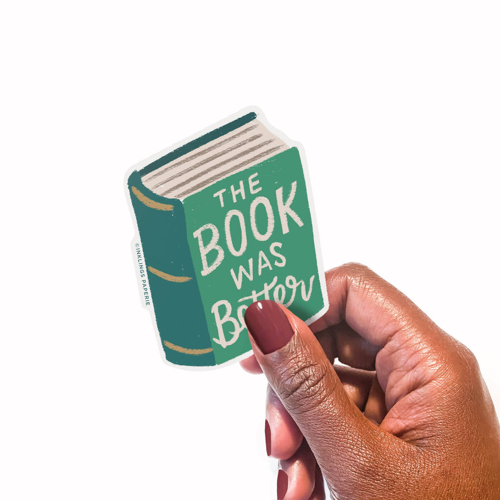 The Book was Better Vinyl Sticker