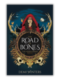 The Road of Bones, Ashes Series Book 1